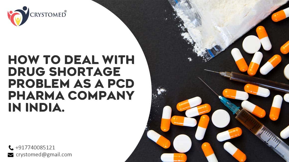 How To Deal With Drug Shortage Problem As A PCD Pharma Company In India